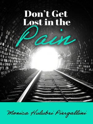 cover image of Don't Get Lost in the Pain